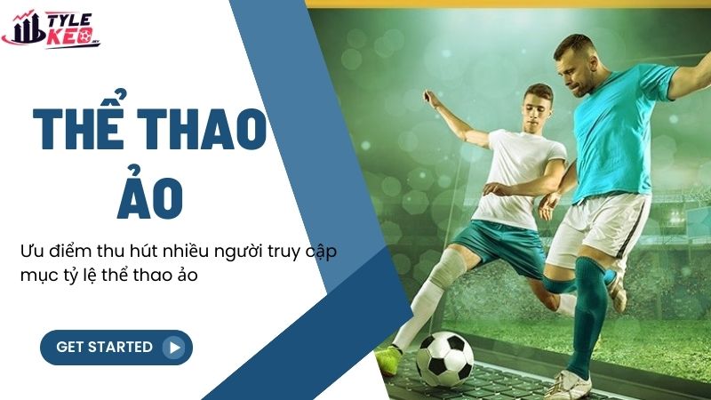 Cá Cược Thể Thao Ảo 2 Ưu điểm thu hút nhiều người truy cập mục tỷ lệ thể thao ảo